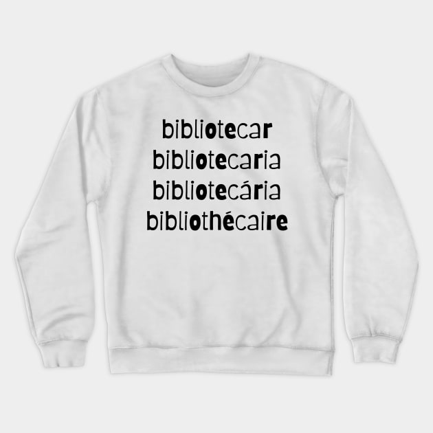 Romance Language Librarian Crewneck Sweatshirt by friendlyletters